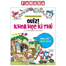 Quiz! Khoa Học Kì Thú - Dậy Thì Giới Tính (Tái Bản 2024)