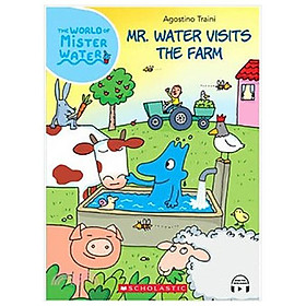 Sách ngoại văn: The World of Mister Water - Book 7 - Mr. Water Visits The Farm (With Storyplus) - Scholastic