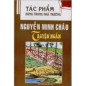 [Download Sách] Tác phẩm dùng trong nhà trường - Truyện ngắn Nguyễn Minh Châu (Sách bỏ túi)