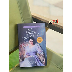 THỜI THƠ NGÂY (THE AGE OF INNOCENCE) - Edith Wharton - Lightbooks