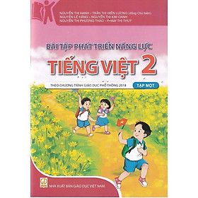 Sách - Bài tập phát triển năng lực môn Tiếng Việt lớp 2 tập 1 - Theo chương trình giáo dục phổ thông 2018