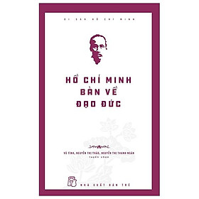 Sách Hồ Chí Minh Bàn Về Đạo Đức