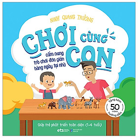 [Download Sách] Chơi Cùng Con (Ninh Quang Trường)