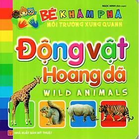 Bé Khám Phá Môi Trường Xung Quanh - Động Vật Hoang Dã _ML