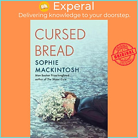 Sách - Cursed Bread : Longlisted for the Women's Prize by Sophie Mackintosh (UK edition, hardcover)