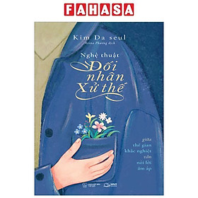 Nghệ Thuật Đối Nhân Xử Thế