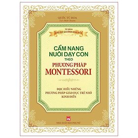 [Download Sách] Sách: Cẩm Nang Nuôi Dạy Con Theo Phương Pháp Montessori - TSMB