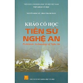 Khảo Cổ Học Tiền Sử Nghệ An 