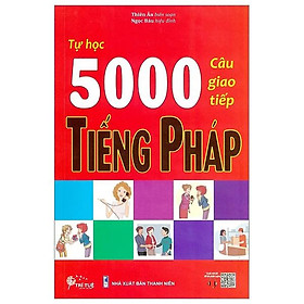 Tự Học 5000 Câu Giao Tiếp Tiếng Pháp