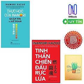 Combo Tinh Thần Chiến Đấu Rực Lửa Và Thực Học Của Inamori Kazuo: Quản Trị Và Kế Toán ( Tặng sổ tay xương rồng )