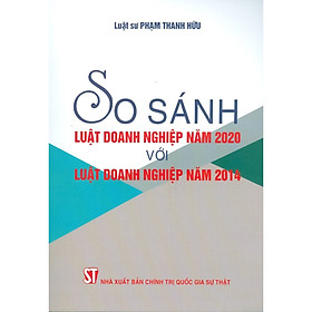 [Download Sách] So Sánh Luật Doanh Nghiệp Năm 2020 Với Luật Doanh Nghiệp Năm 2014 