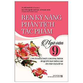 [Download Sách] Rèn Kỹ Năng Phân Tích Tác Phẩm Ngữ Văn 9 (Tái Bản)