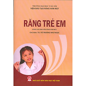 Download sách Răng Trẻ Em (Dùng Cho Sinh Viên Răng Hàm Mặt)