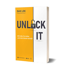 Unlock It: Mở Khóa Tài Chính, Làm Giàu Doanh Nghiệp