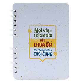 Nơi bán Notebook - Mọi Việc Cuối Cùng Sẽ Ổn, Nếu Chưa Ổn Thì Chưa Phải Là Cuối Cùng - Giá Từ -1đ