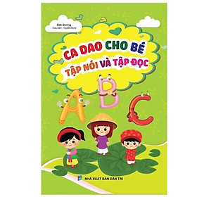 Ca Dao Cho Bé Tập Nói Và Tập Đọc