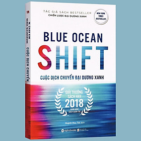 Sách Blue Ocean Shift – Cuộc Dịch Chuyển Đại Dương Xanh – Alphabooks – BẢN QUYỀN