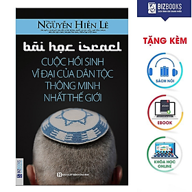 [Download Sách] BIZBOOKS – Sách Bài Học Israel - Cuộc Hồi Sinh Vĩ Đại Của Dân Tộc Thông Minh Nhất Thế Giới - MinhAnBooks