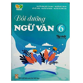 Sách - Bồi Dưỡng Ngữ Văn 6 - Tập 1 - Bộ Kết Nối