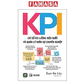 Sách - KPI - Chỉ Số Đo Lường Hiệu Suất Và Quản Lý Nhân Sự Chuyên Nghiệp