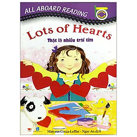 All Aboard Reading: Lots Of Hearts - Thật Là Nhiều Trái Tim
