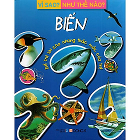 Sách Vì Sao? Như Thế Nào? Biển (Tái Bản)