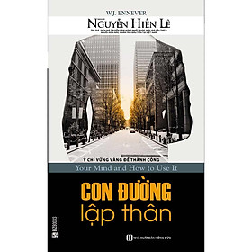 Con Đường Lập Thân (Tặng E-Book 10 Cuốn Sách Hay Nhất Về Kinh Tế, Lịch Sử Và Đời Sống)