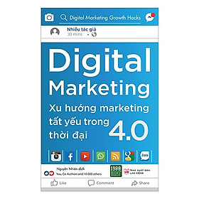 Sách Marketing - Bán Hàng Hay Và Hiệu Quả Trong Thời 4.0: Xu Hướng Marketing Tất Yếu Trong Thời Đại 4.0