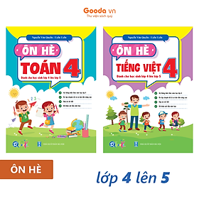 Ôn Hè Toán Và Tiếng Việt 4 - Dành Cho Học Sinh Lớp 4 Lên Lớp 5 (Tự Chọn Sách)