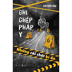 Ghi Chép Pháp Y – Những Cái Chết Bí Ẩn 