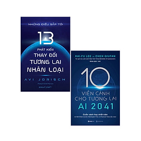 Combo Sách AI 2041 - 10 Viễn Cảnh Cho Tương Lai + Những Điều Sắp Tới : 13 Phát Kiến Thay Đổi Tương Lai Nhân Loại (Bộ 2 Cuốn) - (SGB - AL)