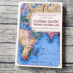 Cường quốc trong tương lai – vẽ lại bản đồ thế giới năm 2030