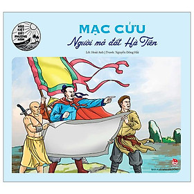 Sách - Hào kiệt đất phương Nam: Mạc Cửu - Người mở đất Hà Tiên