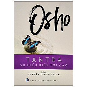 Osho - Tantra - Sự Hiểu Biết Tối Cao - (CT)