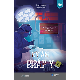 Sách Kỳ Án Pháp Y – Truy Tìm Bằng Chứng: Lời Thì Thầm Của Tử Thi