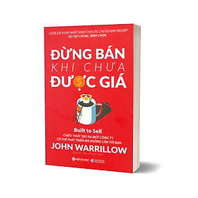 ĐỪNG BÁN KHI CHƯA ĐƯỢC GIÁ