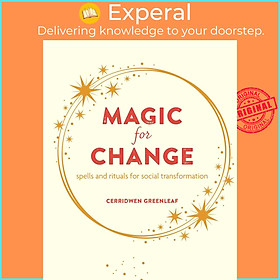 Sách - Magic for Change - Witchy wisdom and the power of spells and ritua by Cerridwen Greenleaf (US edition, paperback)