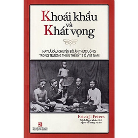 Ảnh bìa Khoái Khẩu Và Khát Vọng - Erica J.Peters - Trịnh Ngọc Minh dịch - (bìa mềm)