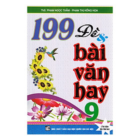 199 Đề Và Bài Văn Hay 9