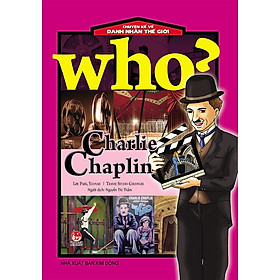 Hình ảnh Who? Chuyện Kể Về Danh Nhân Thế Giới: Charlie Chaplin