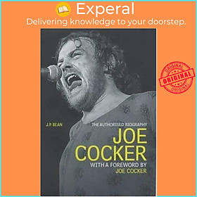 Sách - Joe Cocker - The Authorised Biography by J P Bean (UK edition, paperback)