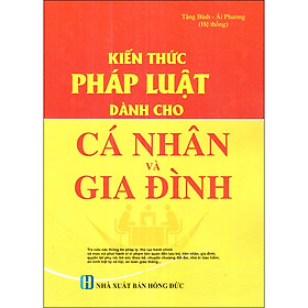 Nơi bán Kiến Thức Pháp Luật Dành Cho Cá Nhân Và Gia Đình - Giá Từ -1đ