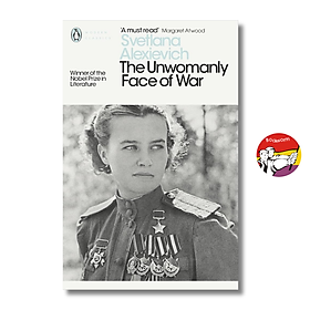 Sách - The Unwomanly Face of War by Svetlana Alexievich | History Nonfiction / Ngoại văn Lịch sử