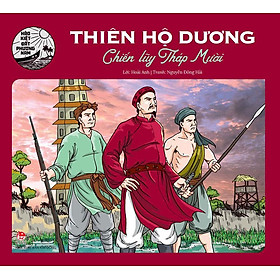 Hào Kiệt Đất Phương Nam – Thiên Hộ Dương - Chiến Lũy Tháp Mười