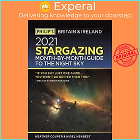 Sách - Philip's 2021 Stargazing Month-by-Month Guide to the Night Sky in Britai by Nigel Henbest (UK edition, paperback)