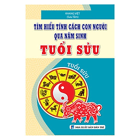 [Download Sách] Tìm Hiểu Tính Cách Con Người Qua Năm Sinh Tuổi Sửu