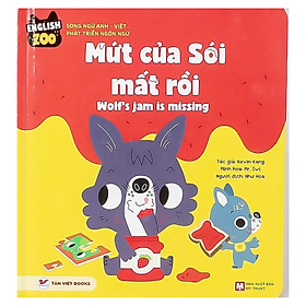 English Zoo - Mứt Của Sói Mất Rồi – Wolf’s jam is missing - Song Ngữ Anh -Việt