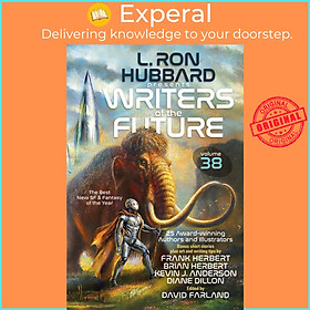Sách - L. Ron Hubbard Presents Writers of the Future Volume 38 : Bestselling Anthology o by L Ron Hubbard Frank Herbert Diane Dillon Brian Herbert Kevin J Anderson Azure Arther Desmond Astaire J A Becker Bob Eggleton David Farland (US edition, paperback)