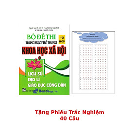 Bộ Đề Thi THPT Quốc Gia Khoa Học Xã Hội - Tổ Hợp Lịch Sử - Địa Lí - GDCD + Tặng Phiếu Trắc Nghiệm 40 Câu - HA