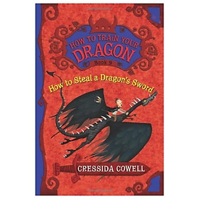 How to Steal a Dragon's Sword (How to Train Your Dragon - Book 9)